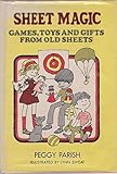 Sheet magic : games, toys and gifts from old sheets