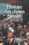 Histoire des choses banales:Naissance...