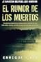 El Rumor de los Muertos