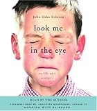 Books : Look Me in the Eye: My Life with Asperger's