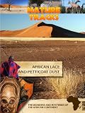 Nature Tracks African Lace and Petticoat Dust