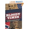 Bloody Times: The Funeral of Abraham Lincoln and the Manhunt for Jefferson Davis