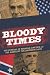 Books : Bloody Times: The Funeral of Abraham Lincoln and the Manhunt for Jefferson Davis