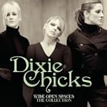 Wide Open Spaces - The Dixie Chicks C...