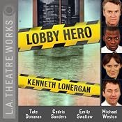 Lobby Hero (Dramatized) | [Kenneth Lonergan]