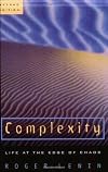 Complexity : Life at the Edge of Chaos