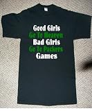 GOOD GIRLS GO TO HEAVEN BAD GIRLS GO TO PACKERS GAMES NAUGHTY DEVILISH LADY T SHIRT jersey