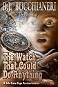 The Watch That Could Do Anything