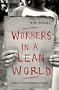 Workers in a Lean World: Unions in the International Economy (Haymarket)