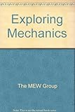 Exploring mechanics