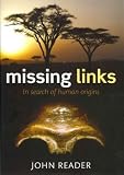 (Missing Links: In Search of Human Origins) By Reader, John (Author) Hardcover on (11 , 2011)