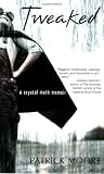 Tweaked: A Crystal Meth Memoir