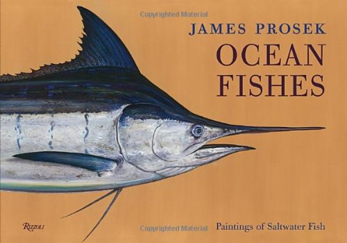 James Prosek: Ocean Fishes: Paintings of Saltwater Fish