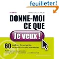 Internet, donne-moi ce que je veux ! 60 mod�les de navigation pour satisfaire vos internautes