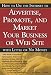 How to Use the Internet to Advertise, Promote and Market Your Business or Website with Little or No Money