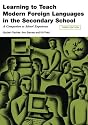 Learning to Teach Modern Foreign Languages in the Secondary School: A Companion to School Experience (Learning to Teach in the Secondary School) (Learning to Teach in the Secondary School Series)