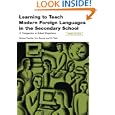 Learning to Teach Modern Foreign Languages in the Secondary School: A Companion to School Experience (Learning to Teach in the Secondary School Series)