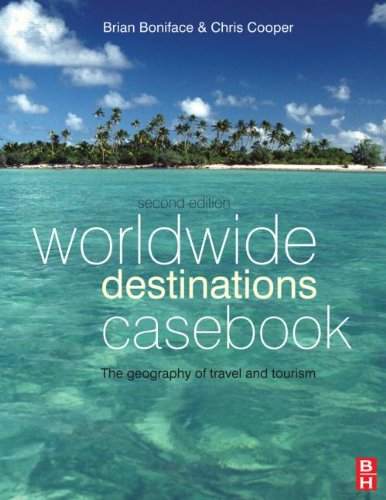 Worldwide Destinations and Companion Book of Cases Set: Worldwide Destinations Casebook, Second Edition: the geography of travel and tourism (Volume 2)