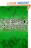 THE MESSIAH OF GREEN STREET