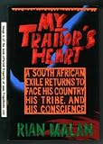Books : My Traitor's Heart: A South African Exile Returns to Face His Country, His Tribe, and His Conscience