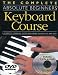 Books : The Complete Absolute Beginners Keyboard Course with CD (Audio) and DVD (Absolute Beginners)