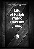 Produkt-Bild: Life of Ralph Waldo Emerson (1888)