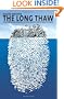 The Long Thaw: How Humans Are Changing the Next 100,000 Years of Earth's Climate
