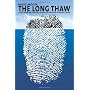 The Long Thaw: How Humans Are Changing the Next 10&hellip by David Archer