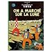 Les Aventures de Tintin: On A Marche sur la Lune (French Edition of Explorers on the Moon)