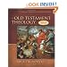 An Old Testament Theology: An Exegetical, Canonical, and Thematic Approach