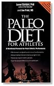 The Paleo Diet for Athletes: A Nutritional Formula for Peak Athletic Performance
