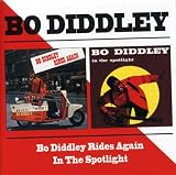 Bo Diddley Rides Again/Bo Diddley in the Spotlight