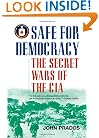 Safe for Democracy: The Secret Wars of the CIA