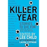 killer year stories to die forfrom the hottest new crime writers