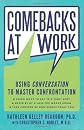 Comebacks at Work: Using Conversation to Master Confrontation (9780061771026)