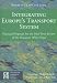 Books : Integrating Europe's Transport System: Practical Proposals for the Mid-Term Review of the Transport White Paper (Centre for European Policy Studies)