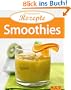 Smoothies: Die beliebtesten Rezepte