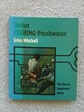 Better fishing, freshwater