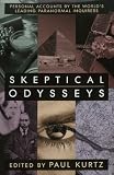 Skeptical Odysseys: Personal Accounts by the World's Leading Paranormal Inquirers
