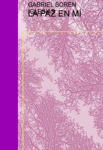 LA PAZ EN MÍ (Spanish Edition)