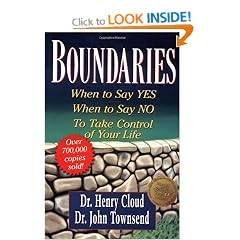 Boundaries: When to Say Yes, When to Say No, To Take Control of Your Life: When to Say Yes, How to Say No, to Take Control of Your Life
