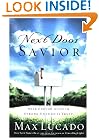 Next Door Savior: Near Enough to Touch, Strong Enough to Trust