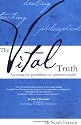 The Vital Truth: Accessing the Possibilities of Unlimited Health