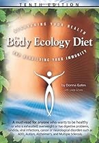 The Body Ecology Diet: Recovering Your Health and Rebuilding Your Immunity The Body Ecology Diet: Recovering Your Health and Rebuilding Your Immunity