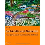 Gschichtli und Gedichtli: eine g�rtnerisch-kulinarische Zeitreisevon "Anna Dorb"