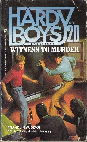 WITNESS TO MURDER HARDY BOYS #20 (Hardy Boys Case Files, No 20)