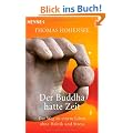 Der Buddha hatte Zeit: Der Weg zu einem Leben ohne Hektik und Stress
