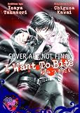 I Want To Bite (Yaoi Novel)