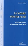 La Nature sans foi ni loi