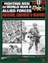 Fighting Men of World War II: Vol.2, Allied Forces - Uniforms, Equipment & Weapons